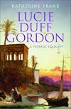Lucie Duff Gordon: A Passage to Egypt (Tauris Parke Paperback)
