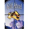 Gold Ahead by George S. Clason (the author of The Richest Man in Babylon)