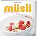 M�sli: Rezepte & Ern�hrungstipps