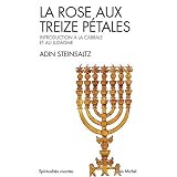 La Rose aux treize p�tales : Introduction � la Cabbale et au Juda�smepar Adin Steinsaltz