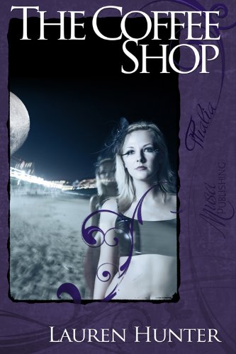 The Coffee Shop by Lauren Hunter The Coffee Shop by Lauren Hunter