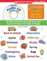 Sing Along and Learn: Around the Year (with Audio CD): 20 Month-by-Month Learning Songs With instant Activities That Teach and Delight