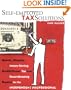 Self-employed Tax Solutions: Quick, Simple, Money-Saving, Audit-Proof Tax and Recordkeeping Basics for the Independent Professional