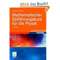 Mathematischer Einf�hrungskurs f�r die Physik (Teubner Studienb�cher Physik)
