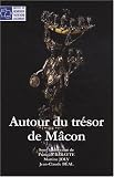 Autour du tr�sor de M�con : Luxe et quotidien en Gaule romaine