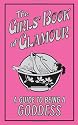 The Girls' Book of Glamour: A Guide to Being a Goddess (Buster Books)