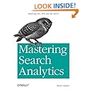 Mastering Search Analytics: Measuring SEO, SEM and Site Search
