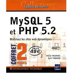 MySQL 5 et PHP 5.2 - Coffret de 2 livres : Ma�trisez les sites web dynamiques
