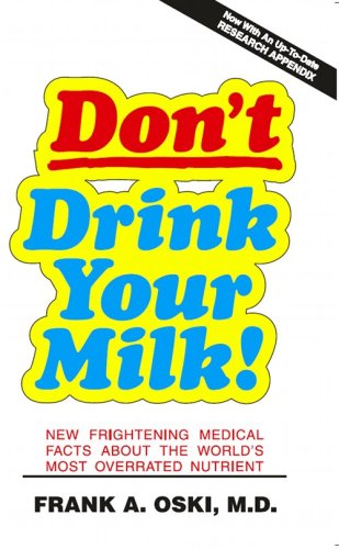 51wdPWyYjeL._SL500_ Dont Drink Your Milk!