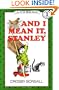 And I Mean It Stanley