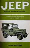 Jeep Service Repair Handbook: Covers Willy Overland Model MB and Ford Model Gpw (A162)