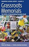 Grassroots memorials : the politics of memorializing traumatic death