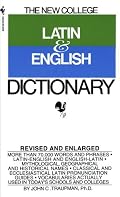 The Bantam New College Latin & English Dictionary (The Bantam New College Dictionary Series)