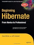 Beginning Hibernate: From Novice to Professional (Beginning: from Novice to Professional)