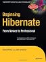 Beginning Hibernate: From Novice to Professional