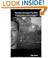 Parenting Techniques That Work: Successful Parenting Of Children & Teenagers With Challenging Behaviour, ADHD & Aspergers