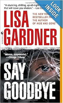 Say Goodbye  - Lisa Gardener