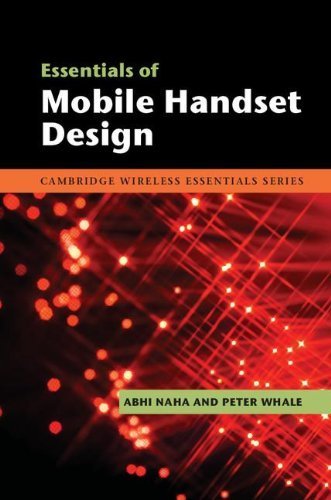 Essentials of Mobile Handset Design (The Cambridge Wireless Essentials Series) by Abhi Naha (2012-10-15)