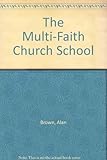 The multi-faith church school