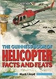 The Guinness book of helicopter facts and feats
