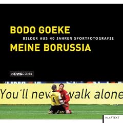 Meine Borussia: Bilder aus 40 Jahren Sportfotografie