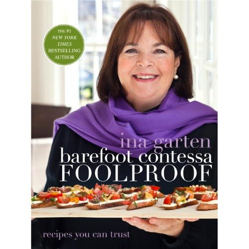 Barefoot Contessa Foolproof: Recipes You Can Trust