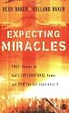 Expecting Miracles: True Stories of God's Supernatural Power and How You Can Experience It
