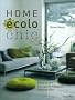 Home �colo chic : Faire rimer �cologie et �l�gance dans sa d�co