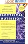 Electrical Nutrition: A Revolutionary Approach to Eating That Awakens the Body's Electrical Energy