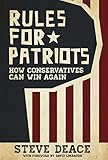 Rules for Patriots: How Conservatives Can Win Again