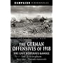 The German Offensives of 1918: The Last Desperate Gamble (Campaign Chronicles Series)