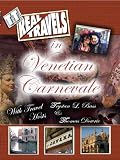 T&Ts Real Travels in Venetian Carnevale