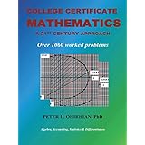 college certificate mathematics a twenty first century approach with over 1060 solved examples