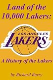 Land of the 10,000 Lakers: A History of the Lakers