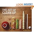 The Art of Clean Up: Life Made Neat and Tidy