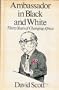 Ambassador in Black and White: Thirty Years of Changing Africa