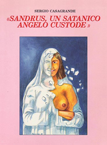Sandrus, un satanico angelo custode (Italian Edition)