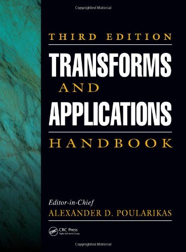Transforms and Applications Handbook, Third Edition (Electrical Engineering Handbook)