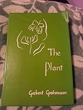 The plant : a guide to understanding its nature