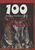 100 things you should know about nocturnal animals