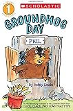 Scholastic Reader Level 1: Groundhog Day