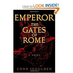 The Gates of Rome (Emperor, Book 1) - Conn Iggulden