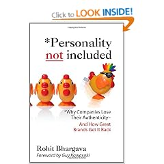 Personality Not Included: Why Companies Lose Their Authenticity And How Great Brands Get it Back, Foreword by Guy Kawasaki