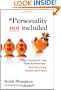 Personality Not Included: Why Companies Lose Their Authenticity And How Great Brands Get it Back, Foreword by Guy Kawasaki