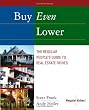 Buy Even Lower: The Regular People's Guide to Real Estate Riches (Regular Riches)