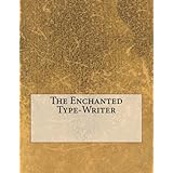 the enchanted type writer