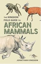 The Kingdon Field Guide to African Mammals (Princeton Field Guides)