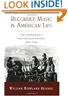 Recorded Music in American Life: The Phonograph and Popular Memory, 1890-1945