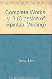 The complete works of St Teresa of Jesus