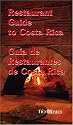 Restaurant Guide to Costa Rica/Guia de Restaurantes de Costa Rica (Spanish and English Edition)